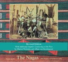 The Nagas: Hill Peoples in Northeast India 0500970297 Book Cover