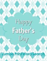 Happy Father's Day Jumbo Print Word Search 1514202328 Book Cover