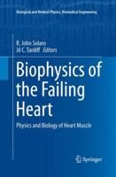 Biophysics of the Failing Heart: Physics and Biology of Heart Muscle 1461476771 Book Cover