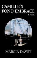 Camille's Fond Embrace 1413454968 Book Cover