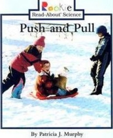 Push and Pull (Rookie Read-About Science) 0516268643 Book Cover