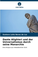 Dante Alighieri und der Universalismus durch seine Monarchie (German Edition) 6207027930 Book Cover