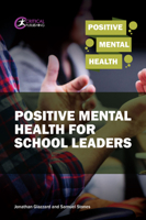 Positive Mental Health for School Leaders 1913063011 Book Cover