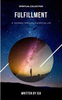 Fulfillment: A Journey Through a Spiritual Life 1732785708 Book Cover