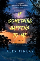 If Something Happens to Me 1250371996 Book Cover