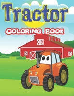 Tractor Coloring Book: Coloring Book for Boys, kids & Toddlers 1710703407 Book Cover