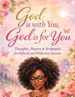 God Is With You, God Is For You B0GF6SS3N9 Book Cover
