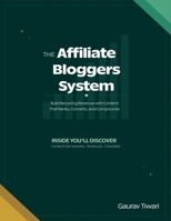 The Affiliate Bloggers System: Build Recurring Revenue with Content That Ranks, Converts, and Compounds (Copywriting & Marketing Wisdom) B0GG79NRYX Book Cover