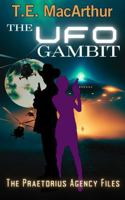 The UFO Gambit: The Praetorius Agency Files 1644568470 Book Cover