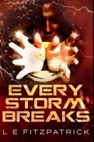 Every Storm Breaks: Premium Hardcover Edition 1034269313 Book Cover