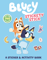 Bluey: Stickety Stick: A Sticker & Activity Book 0593661486 Book Cover