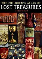 The Children's Atlas of Lost Treasures 0761302190 Book Cover