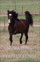 Searching for the Perfect Horse 141375306X Book Cover