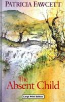 The Absent Child 0340658088 Book Cover