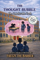 The Thought Bubble: The Unbelievable Truth B0GMJBC9LH Book Cover
