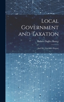 Local Government and Taxation: And Mr. Goschen's Report 1020831650 Book Cover