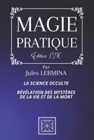 La science occulte. Magie pratique, révélation des mystères de la vie et de la mort 2012564003 Book Cover