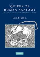 Quirks of Human Anatomy: An Evo-Devo Look at the Human Body 0521732336 Book Cover