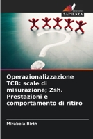 Operazionalizzazione TCB: scale di misurazione; Zsh. Prestazioni e comportamento di ritiro 6209166067 Book Cover