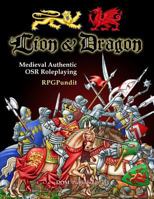 Lion & Dragon: Medieval Authentic OSR Roleplaying 197958091X Book Cover