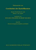 Dokumente Zur Geschichte der Kastellbauten Kaiser Friedrichs II. und Karls I. Von Anjou 3484700424 Book Cover