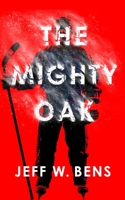 The Mighty Oak 1982604166 Book Cover