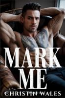 Mark Me: Tattoo Artist x Therapist, Steamy Contemporary Romance B0G4VS3ZF4 Book Cover