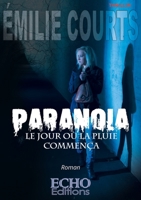 Paranoïa: le jour où la pluie commença (French Edition) 2381022988 Book Cover