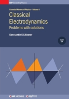 Classical Electrodynamics, Volume 4: Problems with solutions 0750319224 Book Cover
