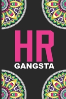 HR Gangsta: Humorous HR Notebook, HR Coloring Book For Adults, Stress Relieving Coloring For HR Employees, To Do List Planner, for HR Managers, Human Resources Employees 1676534393 Book Cover