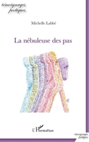 La nébuleuse des pas (Témoignages Poétiques) (French Edition) 2343184887 Book Cover