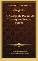 The Complete Poems Of Christopher Brooke 1120873819 Book Cover