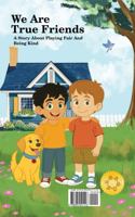 We Are True Friends: A Story About Playing Fair And Being Kind B0GBZ6CVJL Book Cover