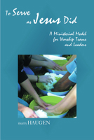 To Serve as Jesus Did: A Ministerial Model for Worship Teams and Leaders 1579995373 Book Cover