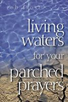Living Waters for Your Parched Prayers 1564767124 Book Cover
