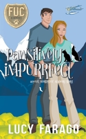 Pawsitively Impurrfect (FUC Academy) 1393194397 Book Cover