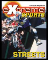 Streets (Extreme Sports) 0791066126 Book Cover