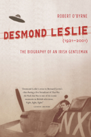 Desmond Leslie: The Biography of an Irish Gentleman, 1921-2001 1843511630 Book Cover