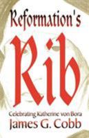 Reformation's Rib 0788018329 Book Cover