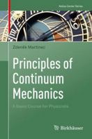 Principles of Continuum Mechanics: A Basic Course for Physicists 303005389X Book Cover