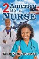 To America as a Nurse 1499053150 Book Cover