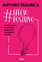 #EfectoPositivo. Un libro para actualizar, descargar y resetear tu vida 6075272798 Book Cover