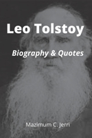 Leo Tolstoy: Biography & Quotes B0942MSF33 Book Cover