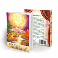 Be A Force: Hacking Physics, Persevering Like an Olympian, and Realizing the Alchemist in You 0578504421 Book Cover