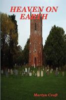Heaven on Earth 0955987229 Book Cover