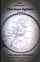 The lone fighter: The Secret Mission B08LGVZPG8 Book Cover