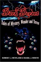 Dark Dorset Tales of Mystery, Wonder and Terror 1905723156 Book Cover