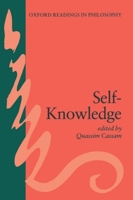 Self-Knowledge (Oxford Readings in Philosophy) 0198238959 Book Cover
