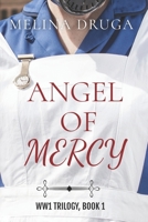 Angel of Mercy (WWI Trilogy) B09GRHT8XF Book Cover