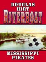 Mississippi Pirates 1597221260 Book Cover
